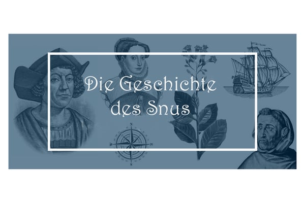 Snus-Geschichte - Teil 1: 1497–1599
